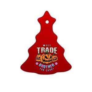 Will Trade Brother For Candy Funny Halloween Shirt Ceramic Tree Ornament