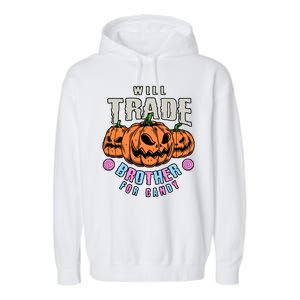 Will Trade Brother For Candy Funny Halloween Shirt Garment-Dyed Fleece Hoodie