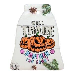 Will Trade Brother For Candy Funny Halloween Shirt Ceramic Bell Ornament