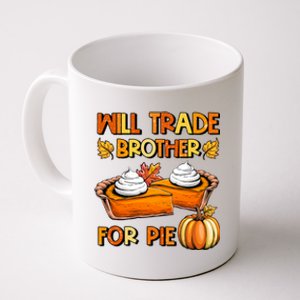 Will Trade Brother For Pumpkin Pie Funny Autumn Thanksgiving Coffee Mug