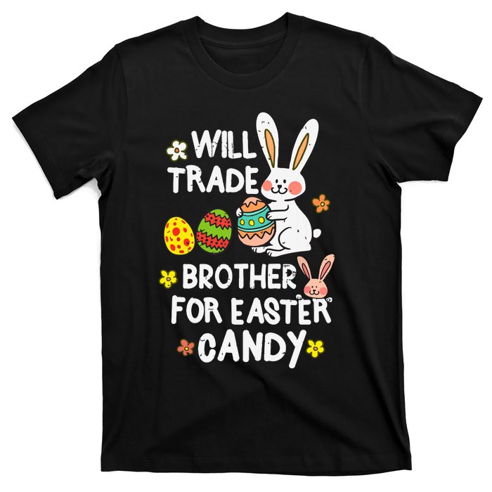 Will Trade Brother For Easter Candy Funny T-Shirt