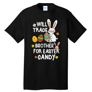 Will Trade Brother For Easter Candy Funny Tall T-Shirt