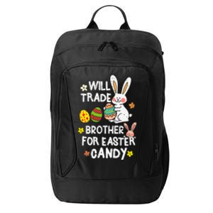 Will Trade Brother For Easter Candy Funny City Backpack