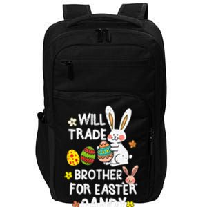 Will Trade Brother For Easter Candy Funny Impact Tech Backpack