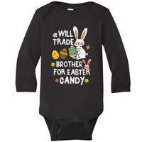 Will Trade Brother For Easter Candy Funny Baby Long Sleeve Bodysuit