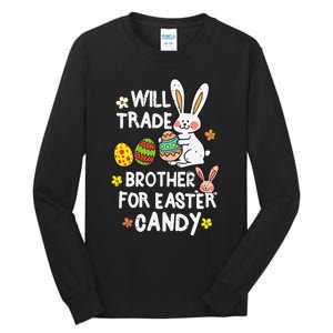 Will Trade Brother For Easter Candy Funny Tall Long Sleeve T-Shirt