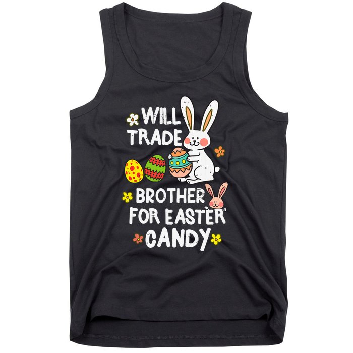 Will Trade Brother For Easter Candy Funny Tank Top