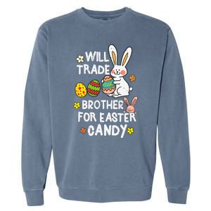 Will Trade Brother For Easter Candy Funny Garment-Dyed Sweatshirt