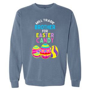 Will Trade Brother for Easter Candy Eggs Garment-Dyed Sweatshirt