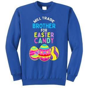 Will Trade Brother for Easter Candy Eggs Sweatshirt