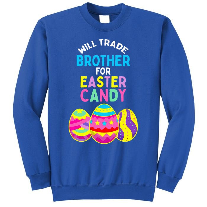 Will Trade Brother for Easter Candy Eggs Sweatshirt