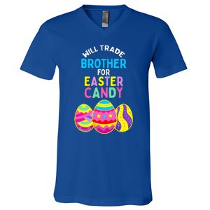 Will Trade Brother for Easter Candy Eggs V-Neck T-Shirt