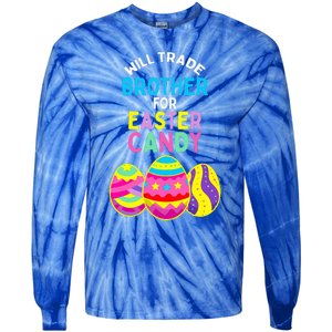 Will Trade Brother for Easter Candy Eggs Tie-Dye Long Sleeve Shirt