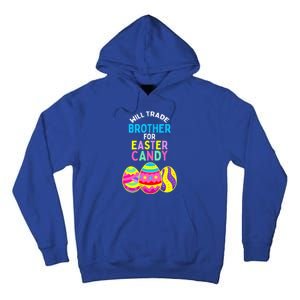 Will Trade Brother for Easter Candy Eggs Tall Hoodie