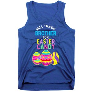 Will Trade Brother for Easter Candy Eggs Tank Top