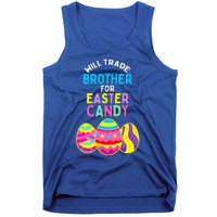 Will Trade Brother for Easter Candy Eggs Tank Top