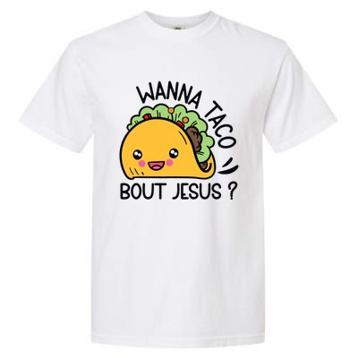 Wanna Taco Bout Jesus Garment-Dyed Heavyweight T-Shirt