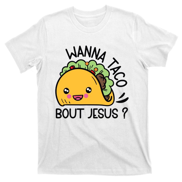 Wanna Taco Bout Jesus T-Shirt