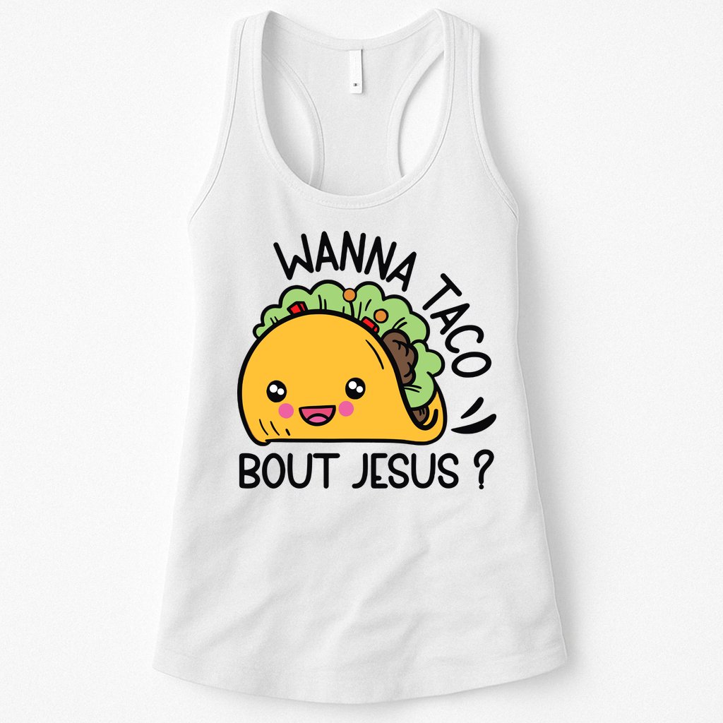 Wanna Taco Bout Jesus Womens Tank Top