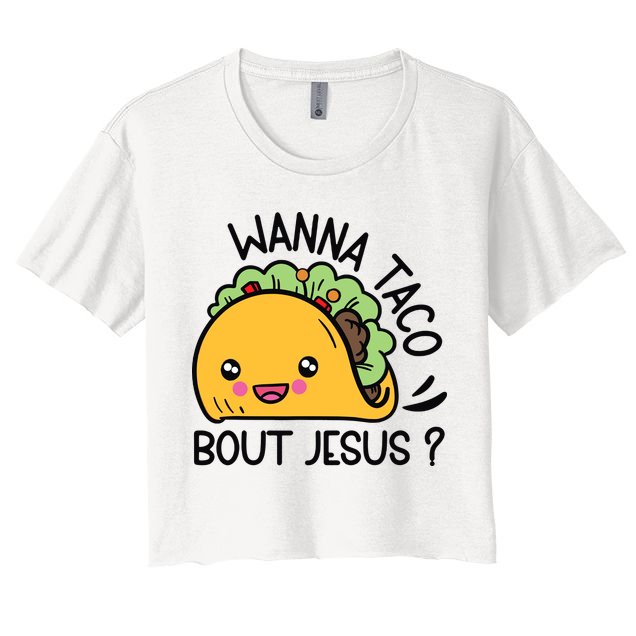 Wanna Taco Bout Jesus Crop Top