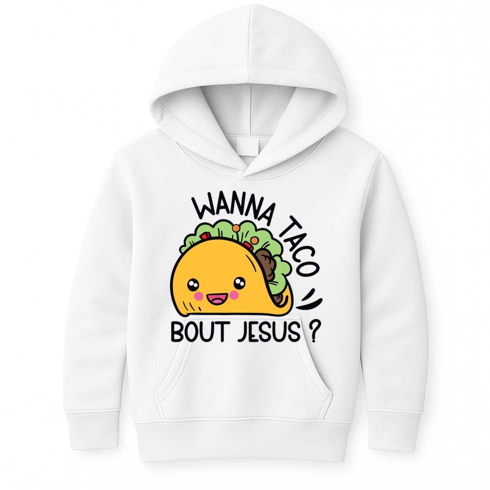 Wanna Taco Bout Jesus Kids Hoodie
