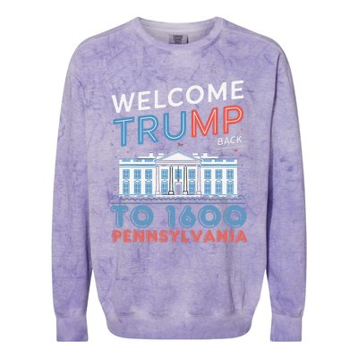 Welcome Trump Back To 1600 Pennsylvania Supporters Designa Supporters Design Colorblast Crewneck Sweatshirt