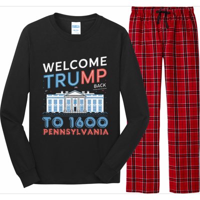 Welcome Trump Back To 1600 Pennsylvania Supporters Designa Supporters Design Long Sleeve Pajama Set