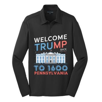 Welcome Trump Back To 1600 Pennsylvania Supporters Designa Supporters Design Silk Touch Performance Long Sleeve Polo