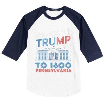 Welcome Trump Back To 1600 Pennsylvania Supporters Designa Supporters Design Baseball Sleeve Shirt