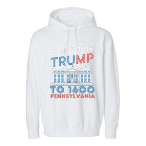 Welcome Trump Back To 1600 Pennsylvania Supporters Designa Supporters Design Garment-Dyed Fleece Hoodie