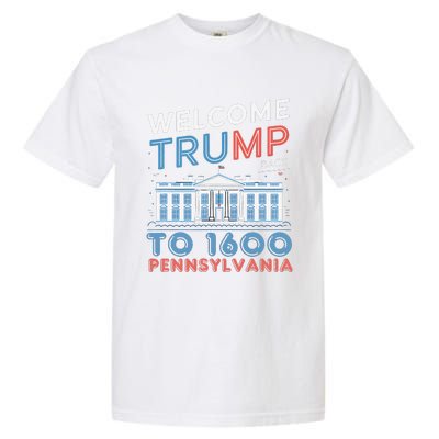 Welcome Trump Back To 1600 Pennsylvania Supporters Designa Supporters Design Garment-Dyed Heavyweight T-Shirt