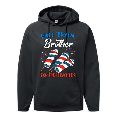 Will Trade Brother For Firecrackers 4th Of July Performance Fleece Hoodie