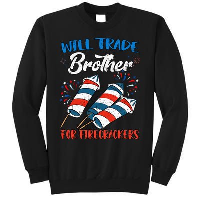 Will Trade Brother For Firecrackers 4th Of July Sweatshirt