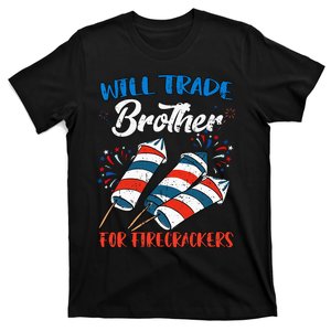 Will Trade Brother For Firecrackers 4th Of July T-Shirt