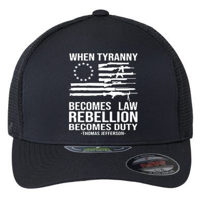 When Tyranny Becomes Law Rebellion Becomes Duty 1776 Flexfit Unipanel Trucker Cap