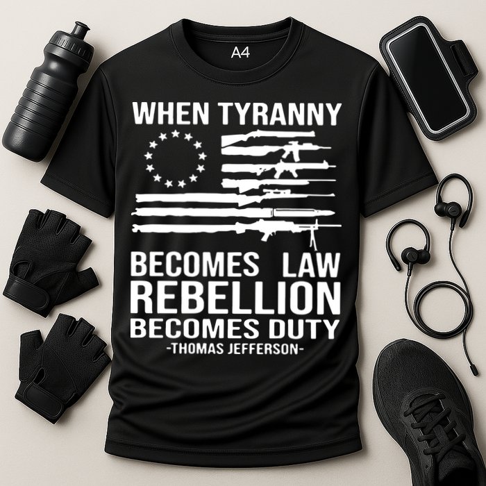 When Tyranny Becomes Law Rebellion Becomes Duty 1776 Cooling Performance Crew T-Shirt