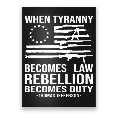 When Tyranny Becomes Law Rebellion Becomes Duty 1776 Poster