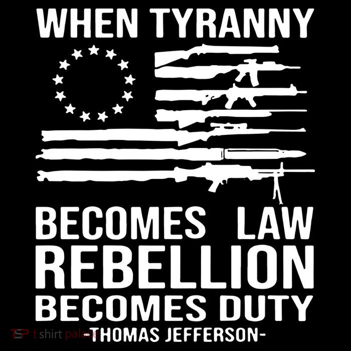 When Tyranny Becomes Law Rebellion Becomes Duty 1776 Toddler T-Shirt