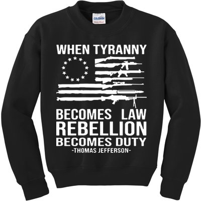 When Tyranny Becomes Law Rebellion Becomes Duty 1776 Kids Sweatshirt