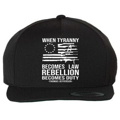 When Tyranny Becomes Law Rebellion Becomes Duty 1776 Wool Snapback Cap