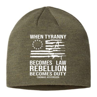 When Tyranny Becomes Law Rebellion Becomes Duty 1776 Sustainable Beanie