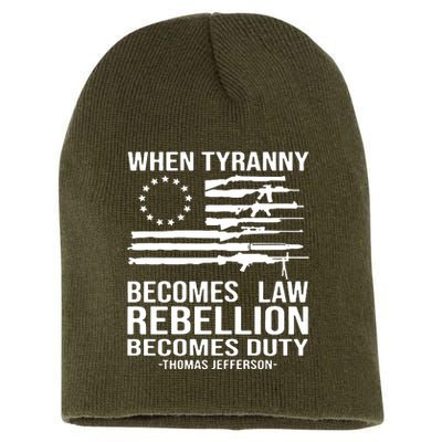 When Tyranny Becomes Law Rebellion Becomes Duty 1776 Short Acrylic Beanie