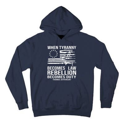 When Tyranny Becomes Law Rebellion Becomes Duty 1776 Tall Hoodie