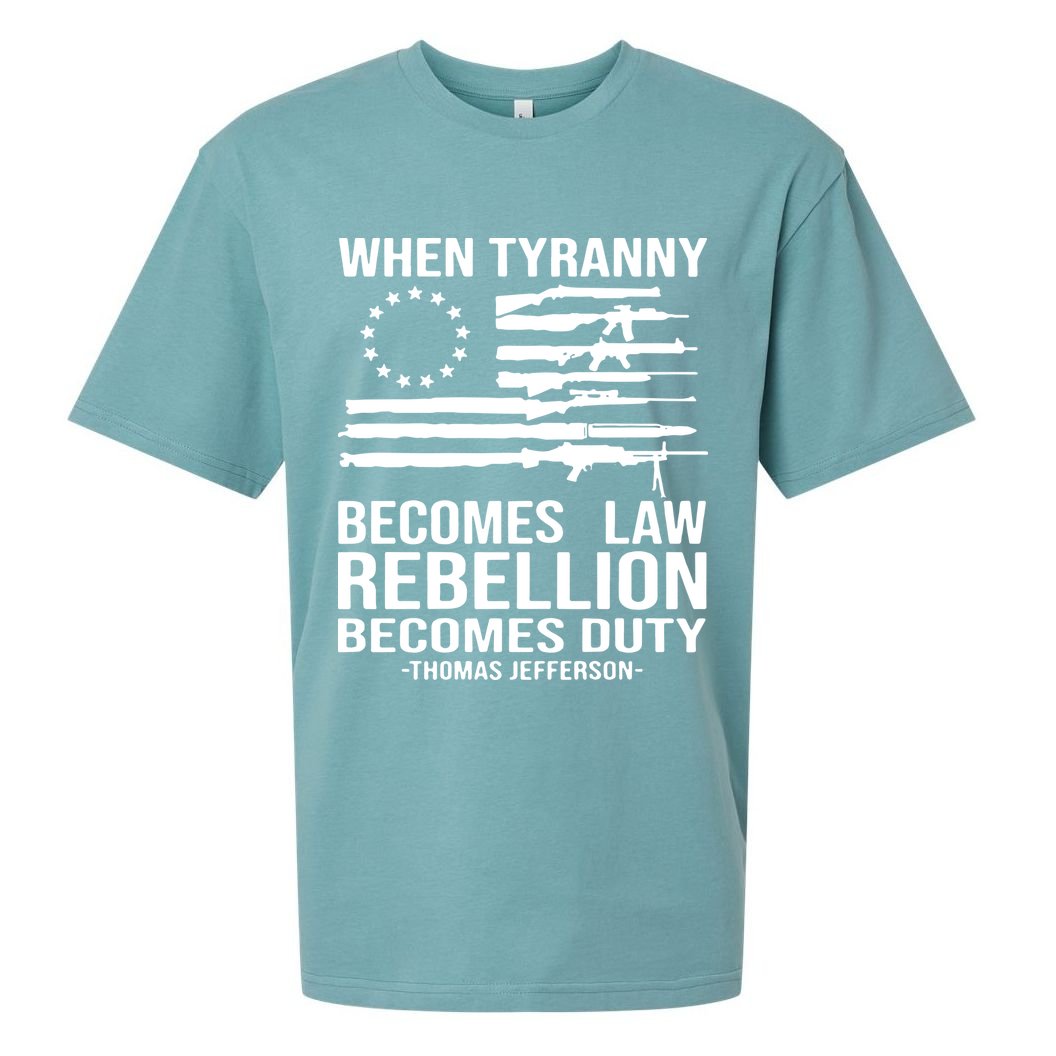 When Tyranny Becomes Law Rebellion Becomes Duty 1776 Sueded Cloud Jersey T-Shirt