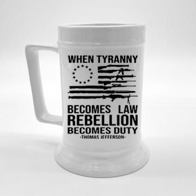 When Tyranny Becomes Law Rebellion Becomes Duty 1776 Beer Stein