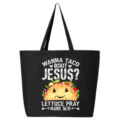 Wanna Taco Bout Jesus Cinco De Mayo Women Men Christian 25L Jumbo Tote