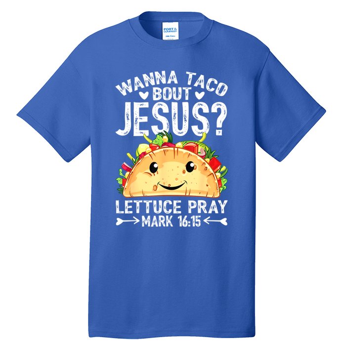 Wanna Taco Bout Jesus Cinco De Mayo Women Men Christian Tall T-Shirt