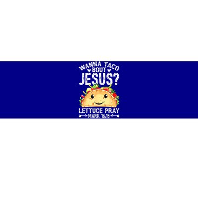 Wanna Taco Bout Jesus Cinco De Mayo Women Men Christian Bumper Sticker