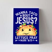 Wanna Taco Bout Jesus Cinco De Mayo Women Men Christian Canvas