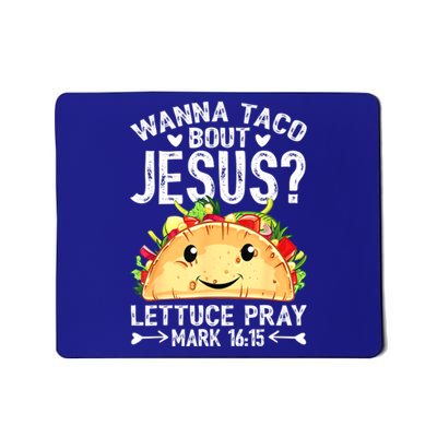 Wanna Taco Bout Jesus Cinco De Mayo Women Men Christian Mousepad